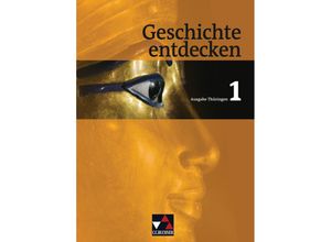 9783661300016 - Arnold Bühler - GEBRAUCHT Geschichte entdecken - Thüringen   Geschichte entdecken Thüringen 1 Geschichte für Regelschulen und Gesamtschulen - Preis vom 02102023 050404 h