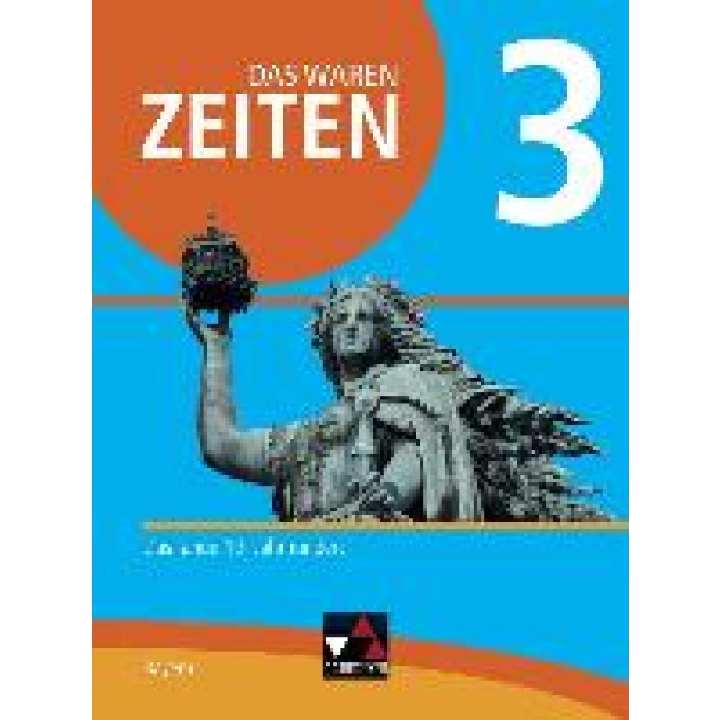 9783661310633 - Volker Bräu - GEBRAUCHT Das waren Zeiten – Neue Ausgabe Bayern   Das waren Zeiten Neue Ausgabe Bayern 3 Unterrichtswerk für Geschichte an Gymnasien   Das lange 19  Unterrichtswerk für Geschichte an Gymnasien) - Preis vom 26102023 050019 h