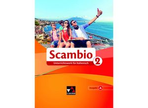 9783661390024 - Scambio A 2 - Michaela Banzhaf Antonio Bentivoglio Paola Bernabei Claudia Assunta Braidi Anna Campagna Anne-Rose Fischer Stefano Grassini Ingrid Ickler Isabella Maurer Stephanie Nonn Martin Stenzenberger Verena Bernhofer Gebunden