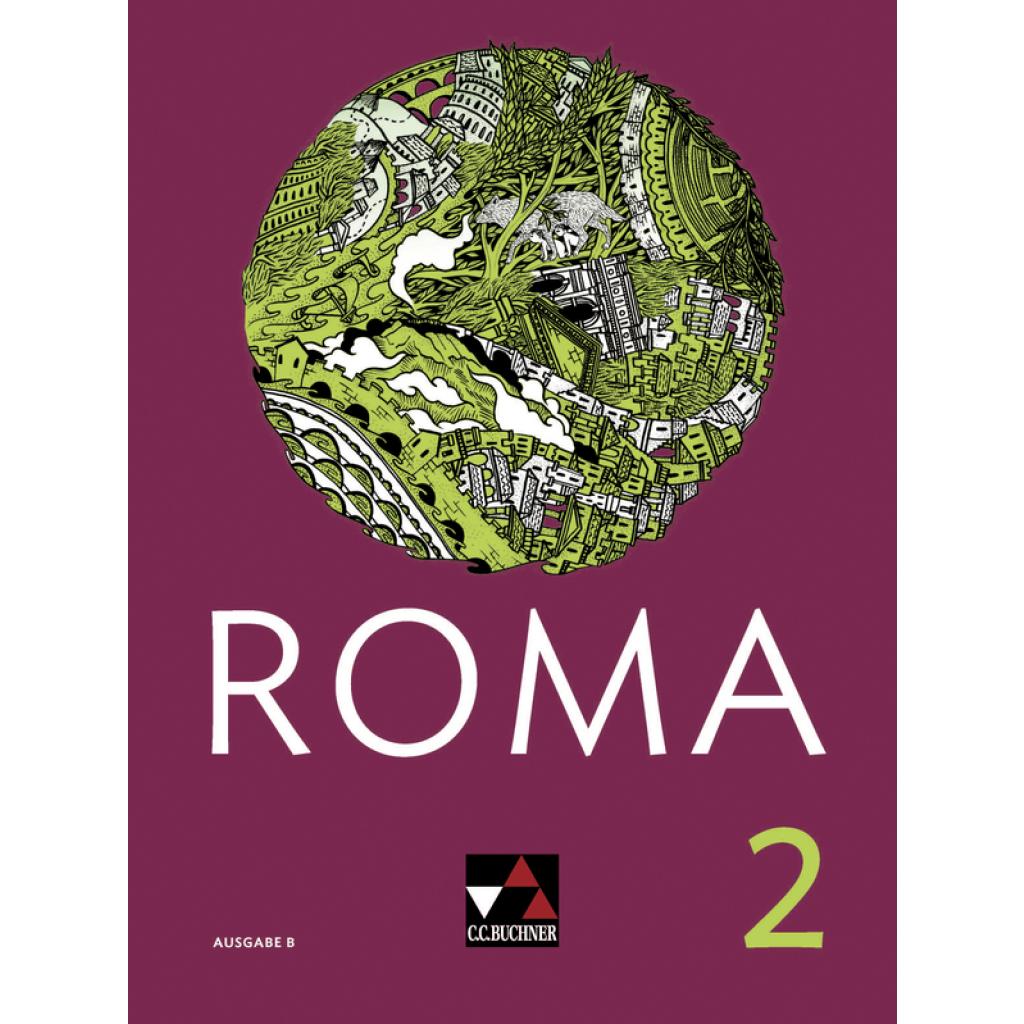 9783661400327 - Roma Ausgabe B 2018 2 ROMA B 2 - René Beron Martin Biermann Johannes Buhl Clement Utz Andrea Kammerer Gebunden 9783661400327 - Roma Ausgabe B 2018 2 ROMA B 2 - René Beron Martin Biermann Johannes Buhl Clement Utz Andrea Kammerer Gebunden