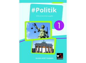 9783661700038 - Politik Differenzierende Ausgabe Baden-Württemberg 1 #Politik Baden-Württemberg 1 - Dörthe Hecht Sandra Kirsamer Kai Metzger Petra Reiter-Mayer Martina Tuda Gebunden