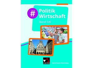 9783661700755 - #Politik Wirtschaft - Nordrhein-Westfalen   #Politik Wirtschaft NRW 5 6 - Björn Egbert Carolin Hammer Barbara Hansen Safyah Hassan-Yavuz Carsten Hinz Nicola Huhn André Kost Löff Gebunden