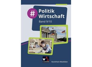 9783661700793 - #Politik Wirtschaft - Nordrhein-Westfalen   #Politik Wirtschaft NRW 9 10 - Johannes Deeken Barbara Hansen Nicola Huhn André Kost Christin Richter David Schäfer Marie Schmidt Oliver Schulz Veronika Simon Teresa Tuncel Gebunden