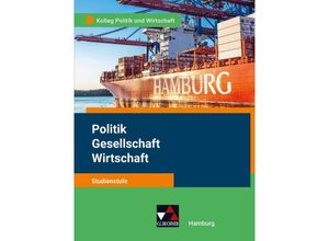 9783661720265 - Kolleg Politik und Wirtschaft - Hamburg   Politik Gesellschaft Wirtschaft Hamburg - Dimitrios Kalpakidis Erik Müller Gritt Oertel-Sperling Petra Reiter-Mayer Volker Rith Michael Sauer Gebunden