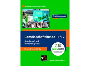 9783661721118 - Kolleg Politik und Wirtschaft - Baden-Württemberg - neu   Gmk BW 11 12 neu Gesellschaft u Wirtschaftspol - Anita Hitzler Dimitrios Kalpakidis Melanie Krüger Tina Rehm Jürgen Straub Martina Tschirner Gebunden