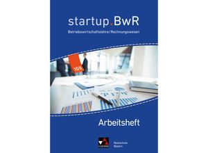 9783661822389 - startupBwR Realschule Bayern   startupBwR Bayern AH 10 II - Jens Geiger Katrin Gorzitzke Constanze Meier Anja Vothknecht Kartoniert (TB)