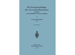 9783662013311 - Die Fertigungsbelange des Gesenkschmiedens und ihre wissenschaftliche Weiterentwicklung - Kurt Lange Kartoniert (TB)