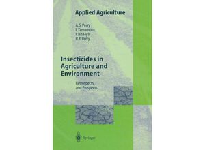 9783662036587 - Applied Agriculture   Insecticides in Agriculture and Environment - Albert S Perry Izuru Yamamoto Isaac Ishaaya Rika Y Perry Kartoniert (TB)