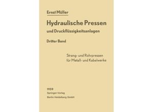 9783662120361 - Hydraulische Pressen und Druckflüssigkeitsanlagen - Ernst Müller Kartoniert (TB)