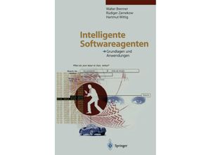 9783662121047 - Intelligente Softwareagenten - Walter Brenner Rüdiger Zarnekow Hartmut Wittig Kartoniert (TB)