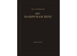 9783662324479 - Die Dampfmaschine - Max F Gutermuth Kartoniert (TB)