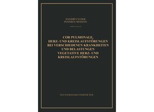 9783662374511 - Handbuch der inneren Medizin   Teil 4   Cor Pulmonale Herz- und Kreislaufstörungen bei Verschiedenen Krankheiten und Belastungen Vegetative Herz- und Kreislaufstörungen - Leo Mohr Otto Heinrich Arnold Gustav von Bergmann Kartoniert (TB)