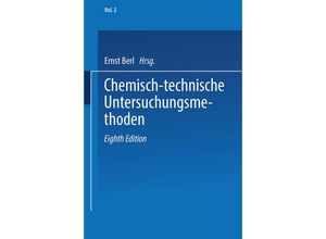 9783662375044 - Chemisch-technische Untersuchungsmethoden   Chemisch-technische UntersuchungsmethodenTl2 - Ernst Berl Friedrich Böckmann Georg Lunge Kartoniert (TB)