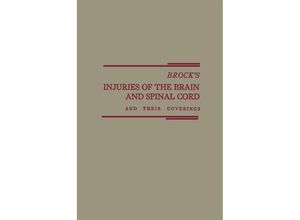 9783662389973 - Brocks Injuries of the Brain and Spinal Cord and Their Coverings - Samuel Brock Charles Abler Emanuel H Feiring Kartoniert (TB)