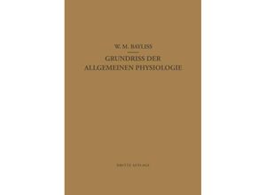 9783662426951 - Grundriss der Allgemeinen Physiologie - William M Bayliss L Maass E J Lesser Kartoniert (TB)