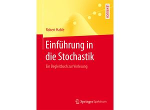 9783662434970 - Springer-Lehrbuch Masterclass   Einführung in die Stochastik - Robert Hable Kartoniert (TB)