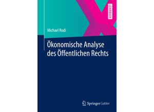 9783662435939 - Ökonomische Analyse des Öffentlichen Rechts - Michael Rodi Kartoniert (TB)