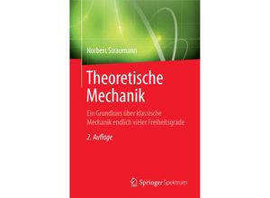 9783662436905 - Springer-Lehrbuch   Theoretische Mechanik - Norbert Straumann Kartoniert (TB)