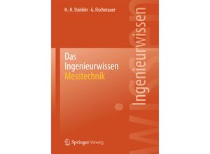 9783662440292 - Das Ingenieurwissen Messtechnik - Hans-Rolf Tränkler Gerhard Fischerauer Kartoniert (TB)