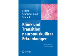 9783662442388 - Klinik und Transition neuromuskulärer Erkrankungen - Ulrike Schara Christiane Schneider-Gold Bertold Schrank Kartoniert (TB)