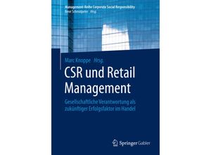 9783662446843 - Management-Reihe Corporate Social Responsibility   CSR und Retail Management Kartoniert (TB)