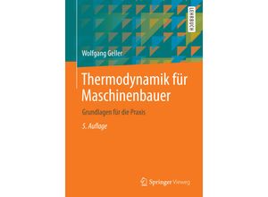 9783662449608 - Springer-Lehrbuch   Thermodynamik für Maschinenbauer - Wolfgang Geller Kartoniert (TB)