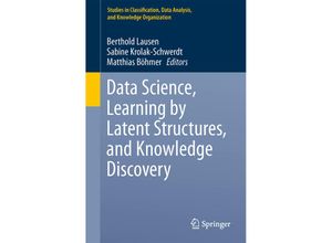 9783662449820 - Studies in Classification Data Analysis and Knowledge Organization   Data Science Learning by Latent Structures and Knowledge Discovery Kartoniert (TB)