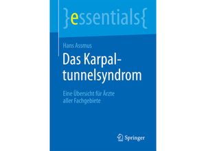 9783662453148 - Essentials   Das Karpaltunnelsyndrom - Hans Assmus Kartoniert (TB)