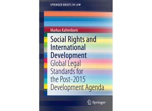 9783662453513 - SpringerBriefs in Law   Social Rights and International Development - Markus Kaltenborn Kartoniert (TB)