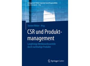 9783662455722 - Management-Reihe Corporate Social Responsibility   CSR und Produktmanagement Kartoniert (TB)