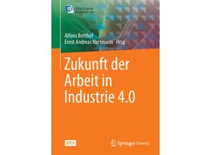 9783662459140 - Zukunft der Arbeit in Industrie 40 Kartoniert (TB)