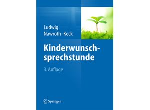 9783662460139 - Kinderwunschsprechstunde - Michael Ludwig Frank Nawroth Christoph Keck Kartoniert (TB)