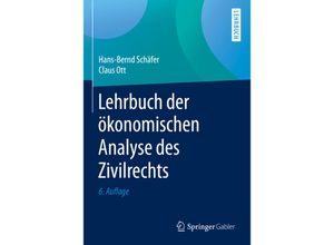 9783662462560 - Lehrbuch der ökonomischen Analyse des Zivilrechts - Hans-Bernd Schäfer Claus Ott Gebunden