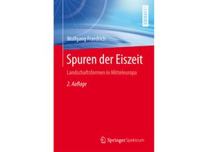 9783662462591 - Spuren der Eiszeit - Wolfgang Fraedrich Kartoniert (TB)