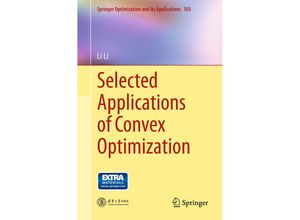 9783662463550 - Selected Applications of Convex Optimization - Li Li Kartoniert (TB)