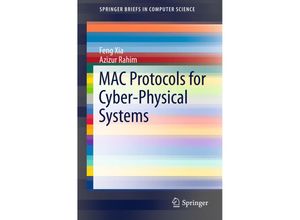 9783662463604 - SpringerBriefs in Computer Science MAC Protocols for Cyber-Physical Systems - Feng Xia Azizur Rahim Kartoniert (TB) 9783662463604 - SpringerBriefs in Computer Science MAC Protocols for Cyber-Physical Systems - Feng Xia Azizur Rahim Kartoniert (TB)
