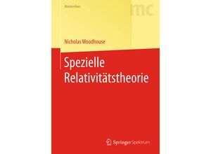 9783662463727 - Springer-Lehrbuch Masterclass   Spezielle Relativitätstheorie - Nicholas M J Woodhouse Kartoniert (TB)