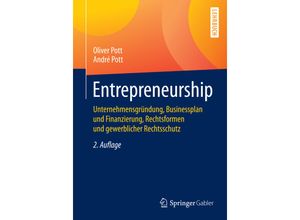 9783662464120 - Springer-Lehrbuch   Entrepreneurship - Oliver Pott André Pott Kartoniert (TB)