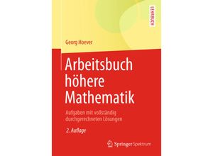 9783662470015 - Springer-Lehrbuch   Arbeitsbuch höhere Mathematik - Georg Hoever Kartoniert (TB)