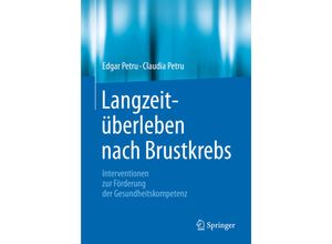 9783662470039 - Langzeitüberleben nach Brustkrebs - Edgar Petru Claudia Petru Kartoniert (TB)