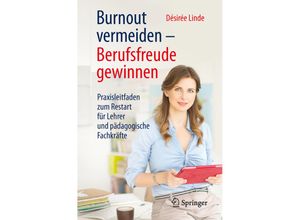 9783662470053 - Burnout vermeiden - Berufsfreude gewinnen - Désirée Linde Kartoniert (TB)