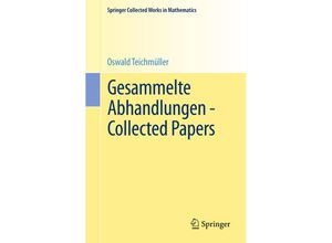 9783662470091 - Collected Works in Mathematics   Gesammelte Abhandlungen - Collected Papers - Oswald Teichmüller Kartoniert (TB)