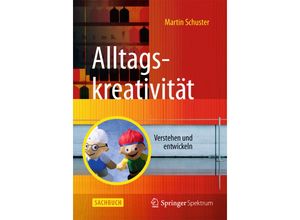 9783662470251 - Alltagskreativität - Martin Schuster Kartoniert (TB)