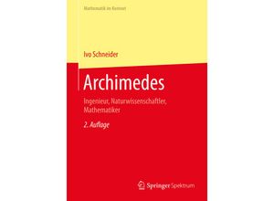 9783662471296 - Mathematik im Kontext   Archimedes - Ivo Schneider Kartoniert (TB)