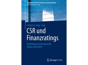 9783662474600 - Management-Reihe Corporate Social Responsibility   CSR und Finanzratings Kartoniert (TB)