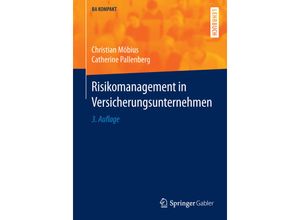 9783662479162 - BA KOMPAKT   Risikomanagement in Versicherungsunternehmen - Christian Möbius Catherine Pallenberg Kartoniert (TB)