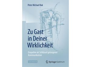 9783662480298 - Zu Gast in Deiner Wirklichkeit - Peter Michael Bak Kartoniert (TB)