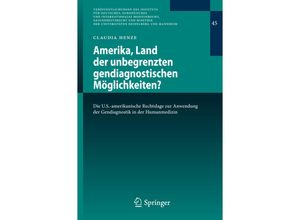 9783662480861 - Amerika Land der unbegrenzten gendiagnostischen Möglichkeiten? - Claudia Henze Kartoniert (TB)