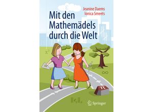 9783662480984 - Mit den Mathemädels durch die Welt - Jeanine Daems Ionica Smeets Kartoniert (TB)