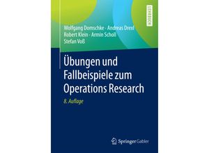 9783662482292 - Übungen und Fallbeispiele zum Operations Research - Wolfgang Domschke Andreas Drexl Stefan Voß Armin Scholl Robert Klein Kartoniert (TB)